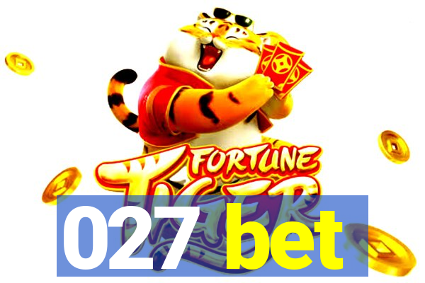 027 bet